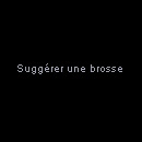 Proposer une brosse...